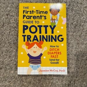The First-Time Parent's Guide to Potty Training Book
